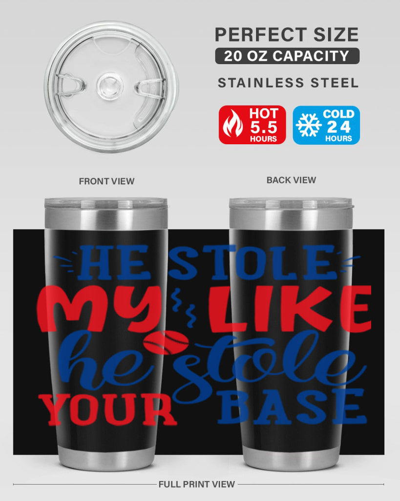 he stole my like he stole your base 2076#- baseball- Tumbler