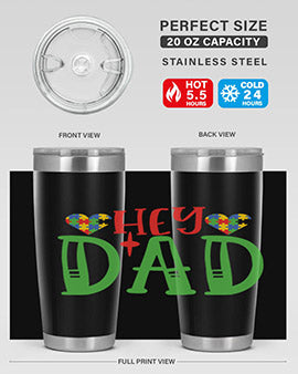 hey dad Style 14#- autism- Tumbler