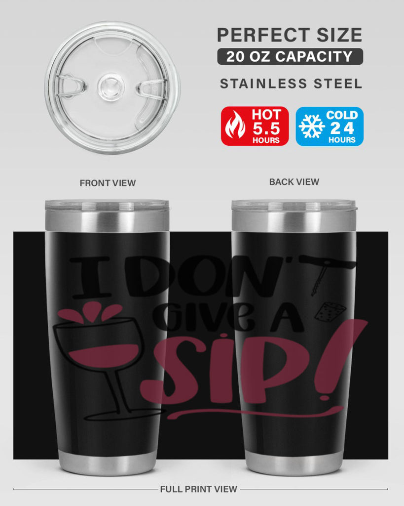 i dont give a sip 5#- drinking- Tumbler