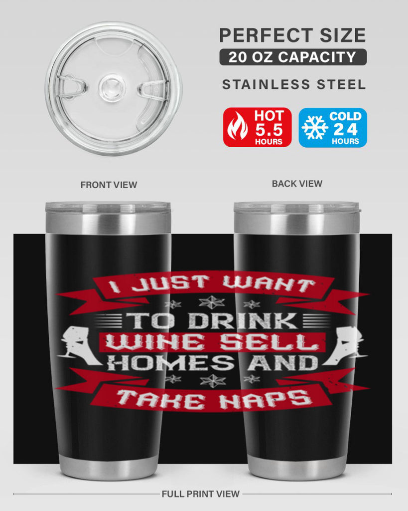 i just want to drink wine sell home and take naps 44#- drinking- Tumbler