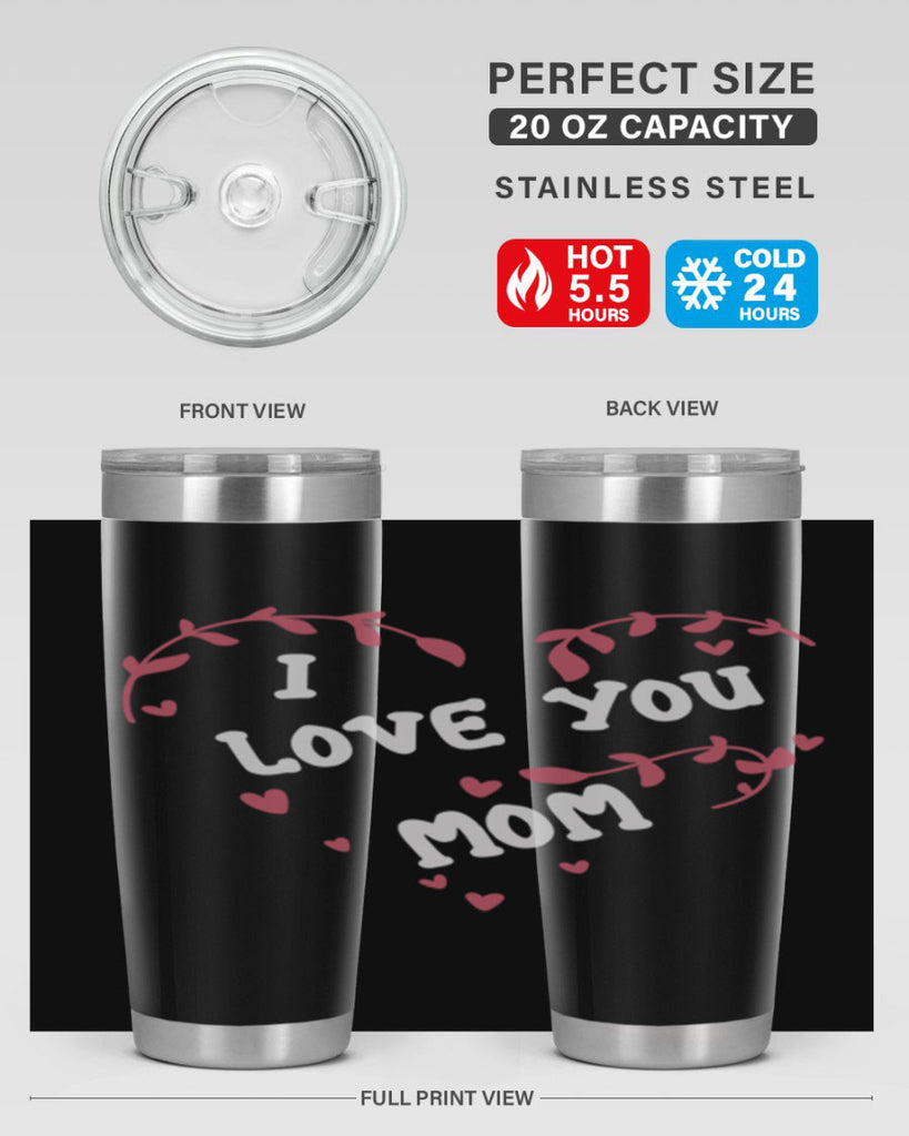 i love you mom 157#- mom- Tumbler