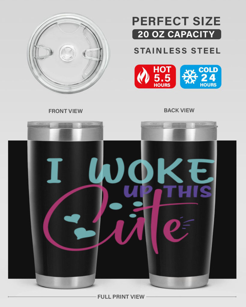 i woke up this cute Style 244#- baby- tumbler