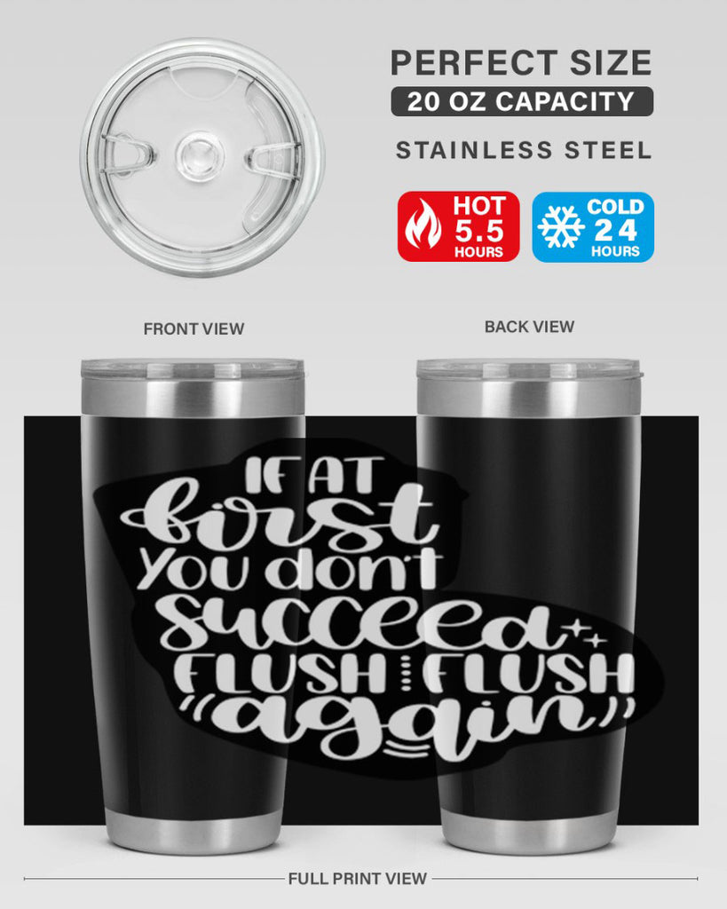 if at first you dont 28#- bathroom- Tumbler