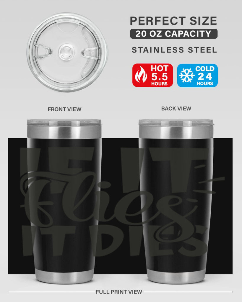 if it flies it dies 7#- hunting- Tumbler