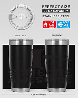 if someone awesome Style 26#- autism- Tumbler