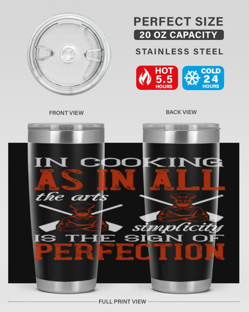 in cooking as in all the arts simplicity is the sign of perfection 22#- cooking- Tumbler