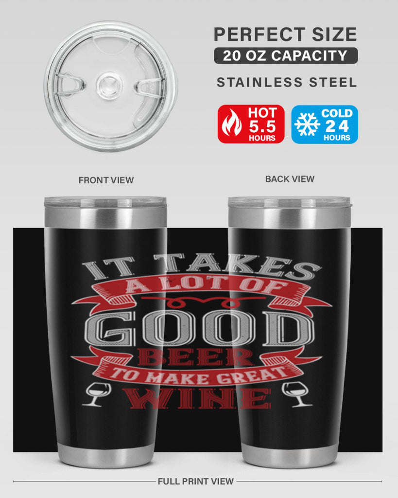 it takes a lot of 73#- wine- Tumbler