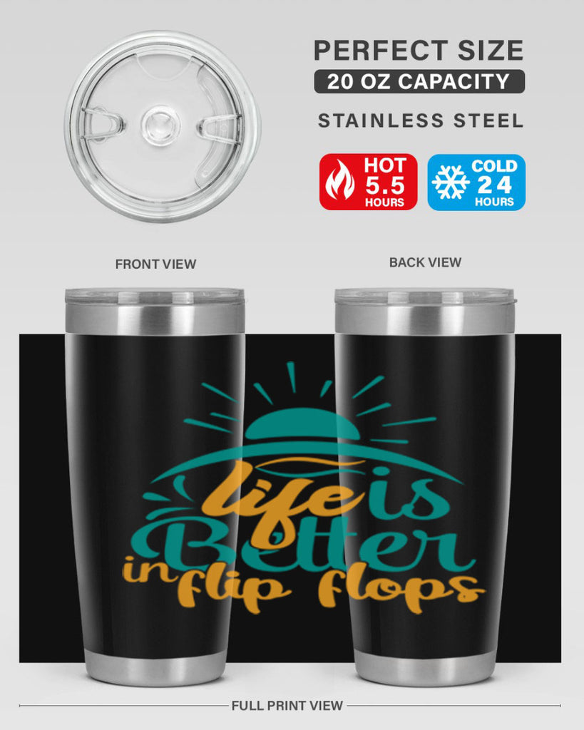 life is better in flip flops Style 89#- summer- Tumbler