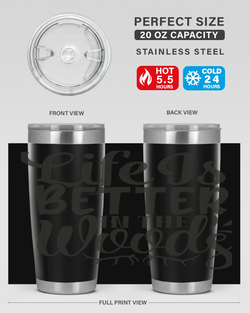 life is better in the woods 5#- hunting- Tumbler