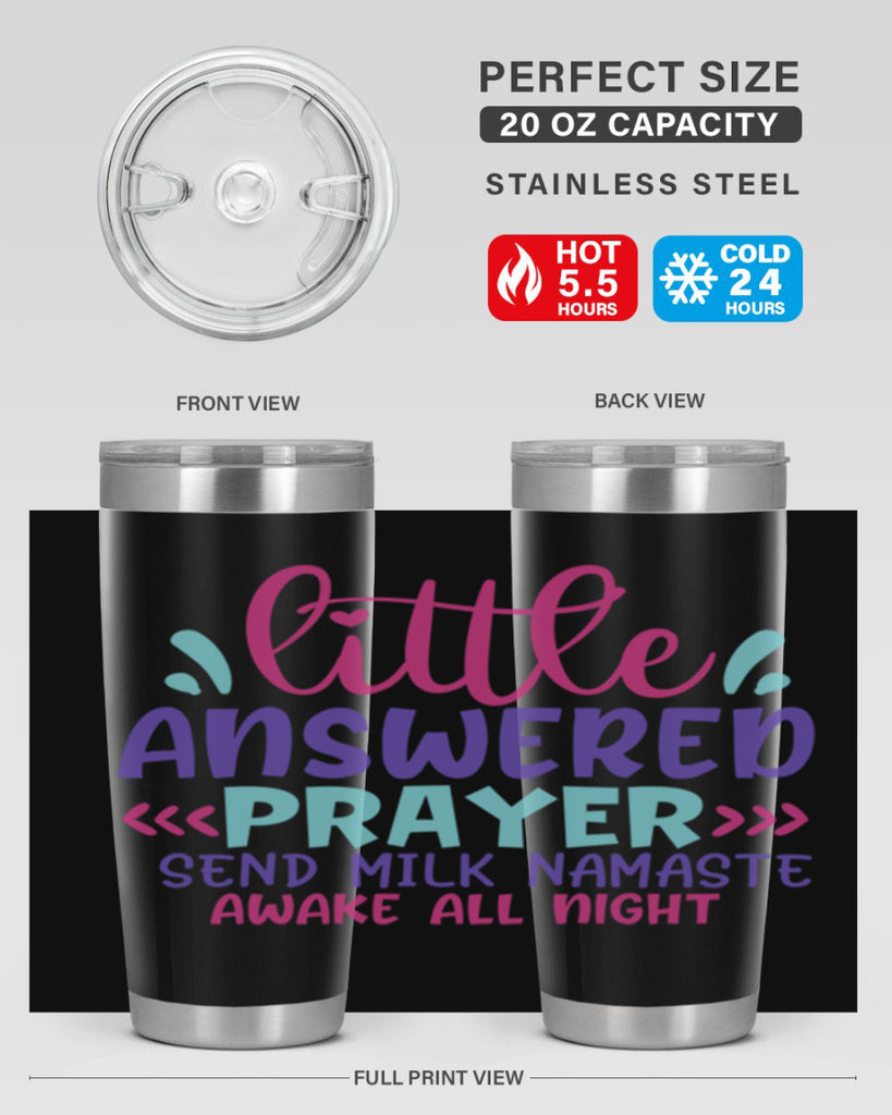 little answered prayer send milk namaste awake all night Style 233#- baby- tumbler