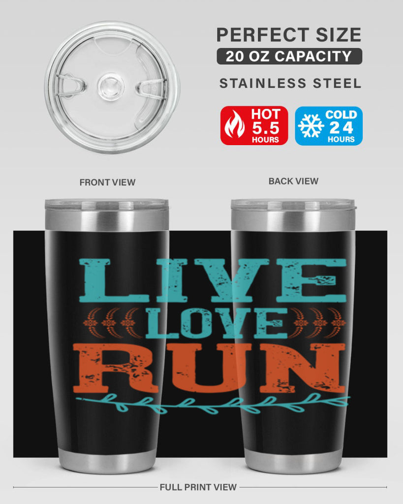 live love run 33#- running- Tumbler