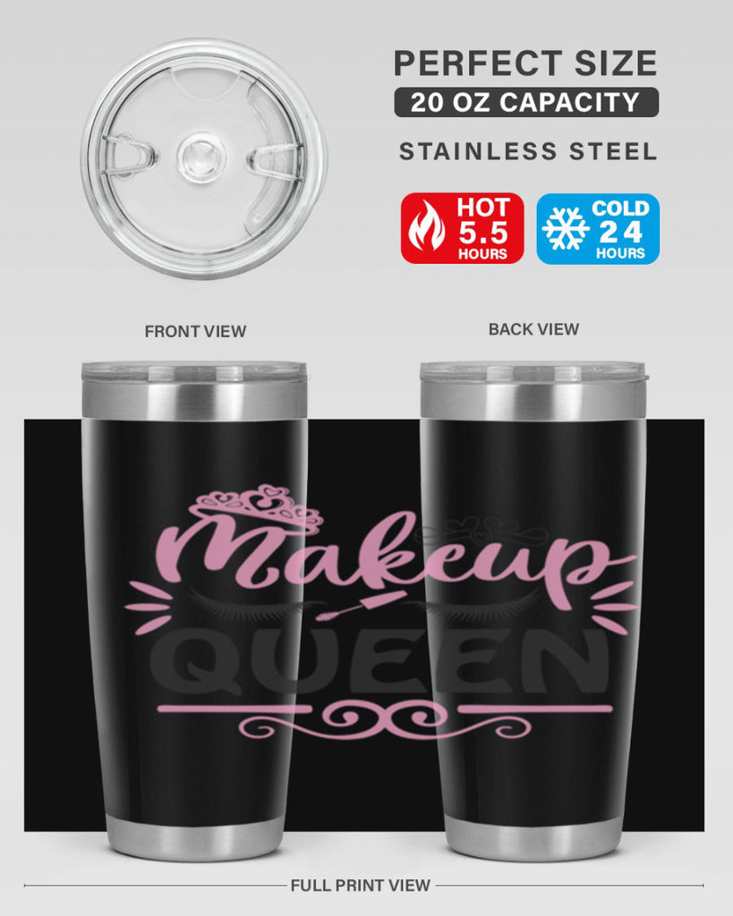 makeup queen Style 152#- make up- Tumbler