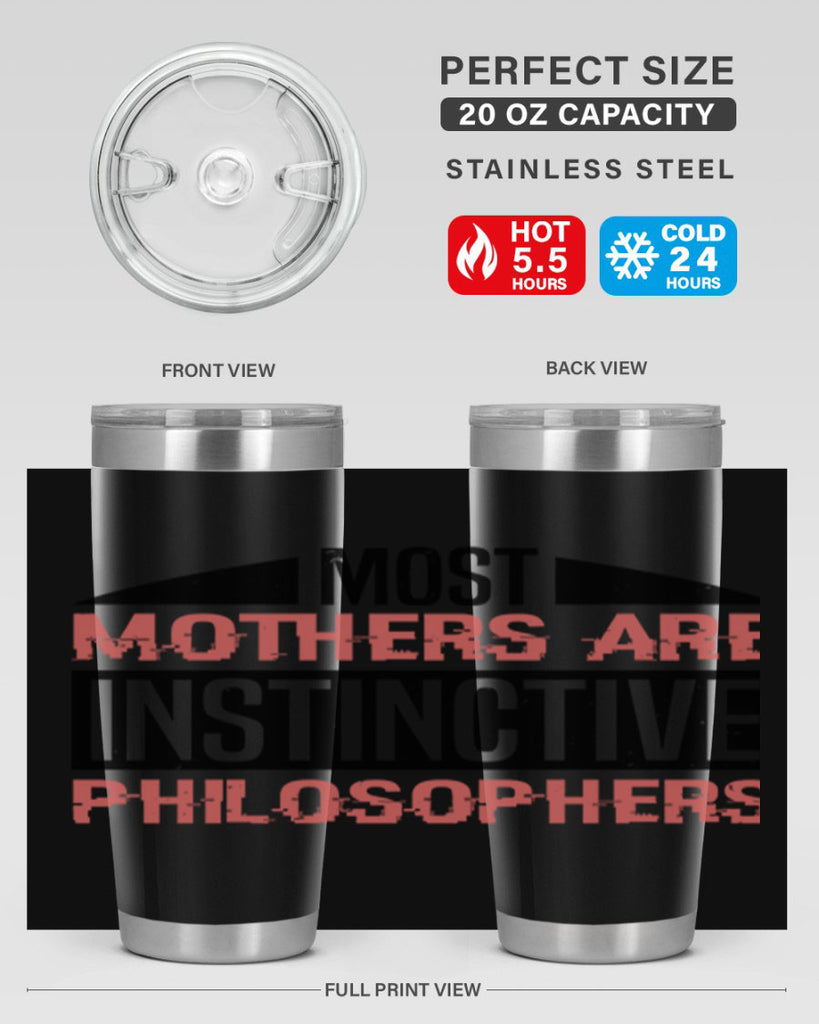 most mothers are instinctive philosophers 46#- mothers day- Tumbler