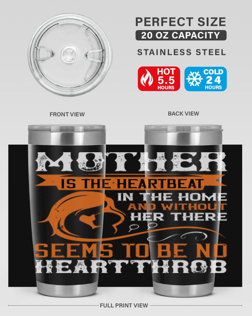 mother is the heartbeat 65#- mothers day- Tumbler