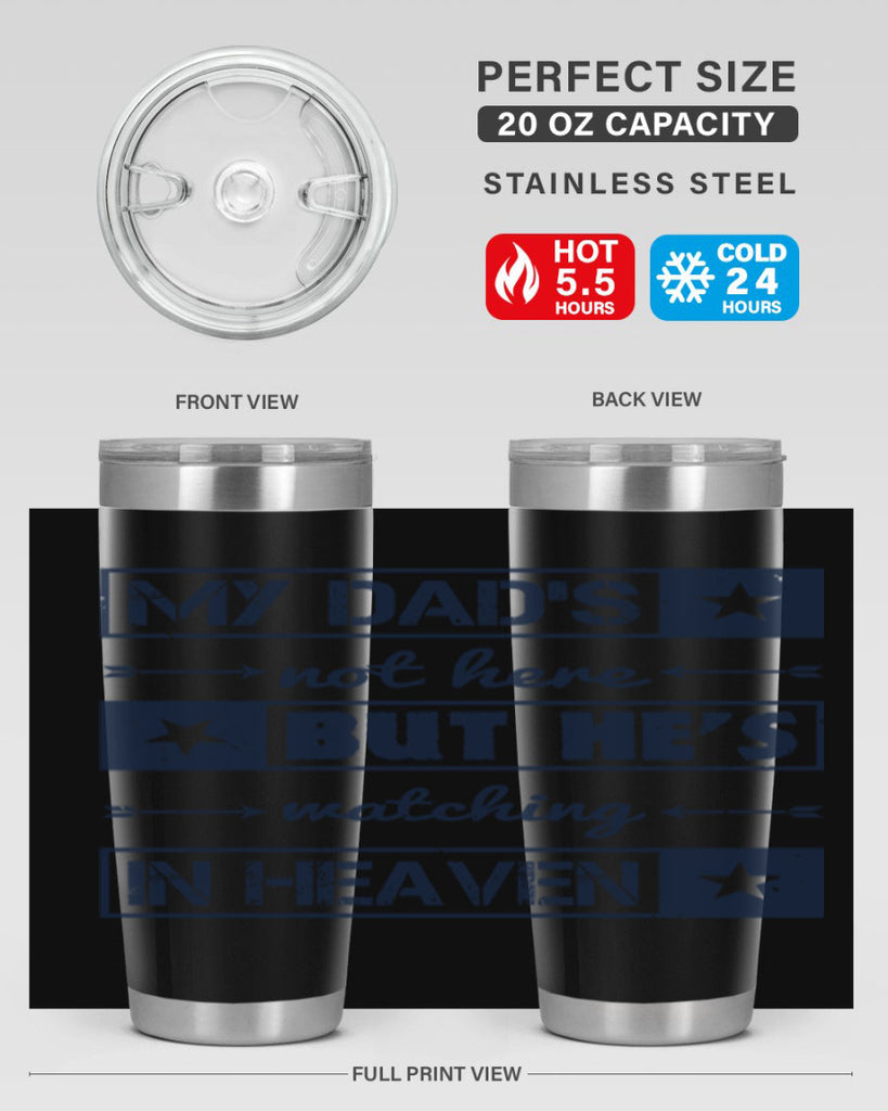 my dads not here 188#- fathers day- Tumbler