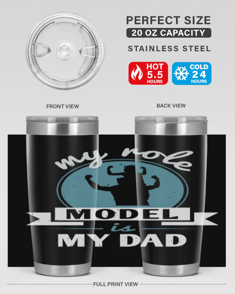 my role model is my dad 182#- fathers day- Tumbler