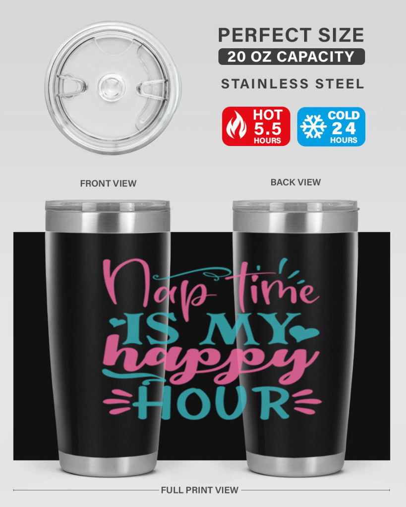 nap time is my happy hour 306#- mom- Tumbler