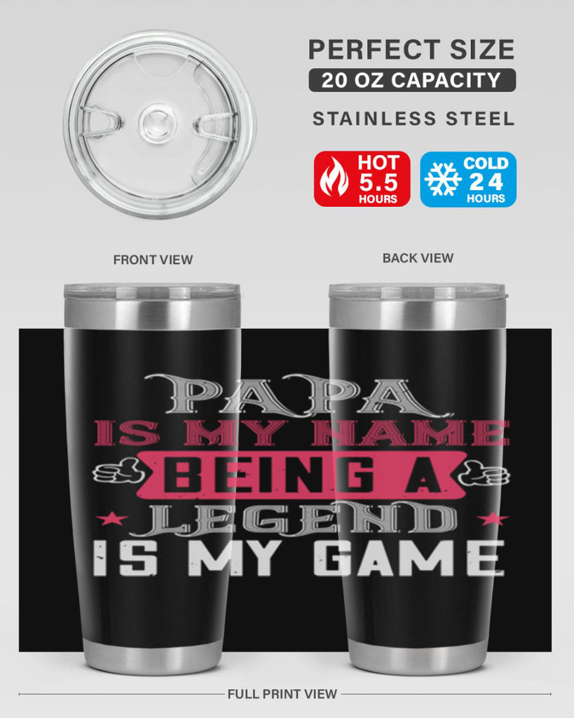papa is my name being a legeng is my game 18#- grandpa - papa- Tumbler
