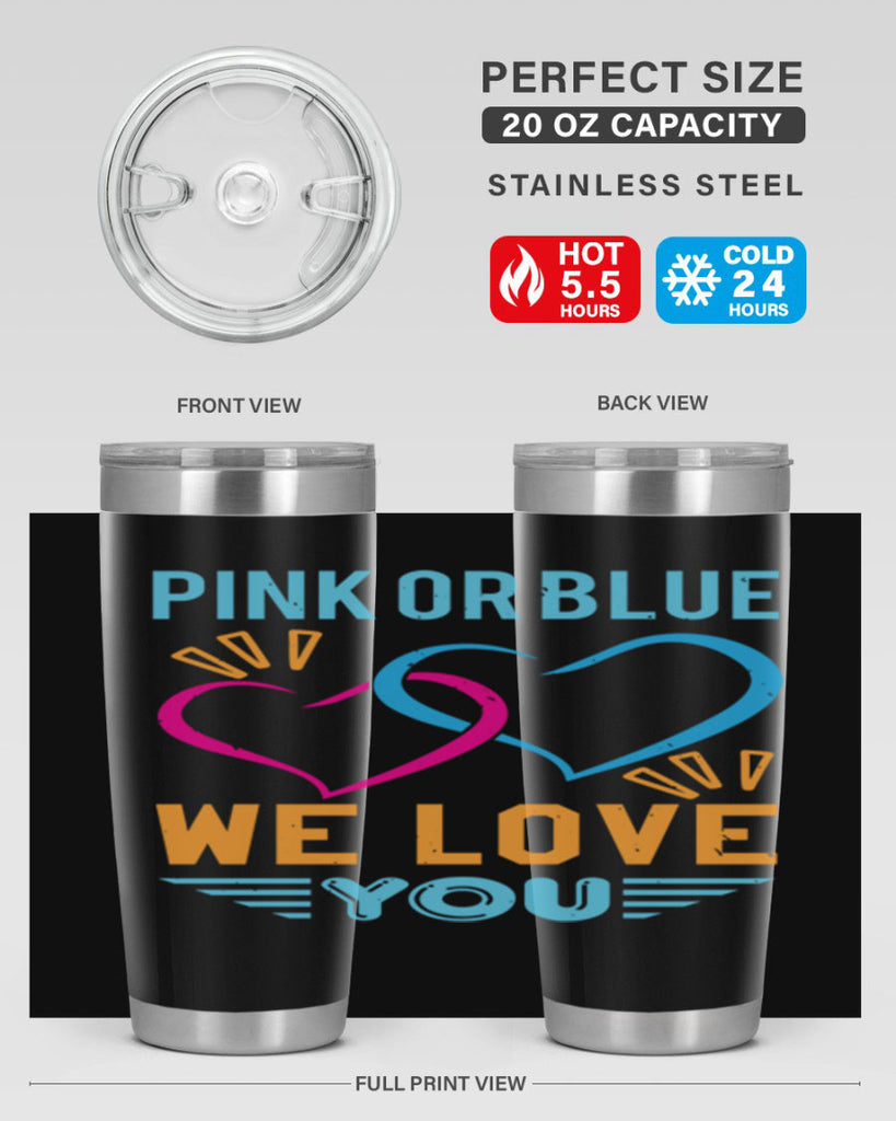 pink or blue we love you Style 20#- baby shower- tumbler