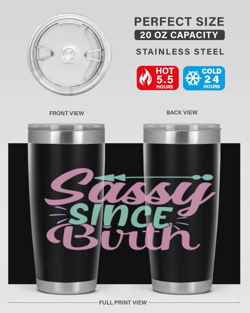 sassy since birth Style 1#- baby- Tumbler