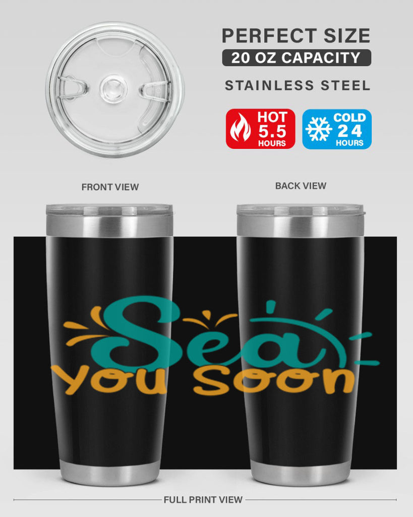 sea you soon Style 78#- summer- Tumbler
