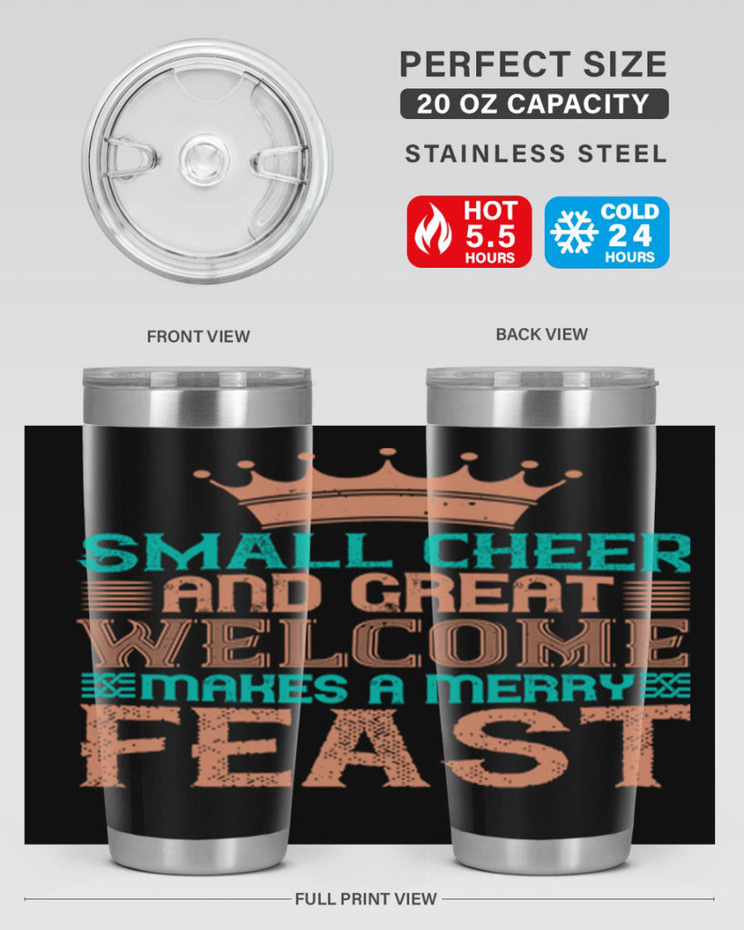small cheer and great welcome makes a merry feast 17#- thanksgiving- Tumbler