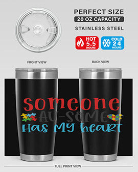 someone ausome has my heart Style 40#- autism- Tumbler