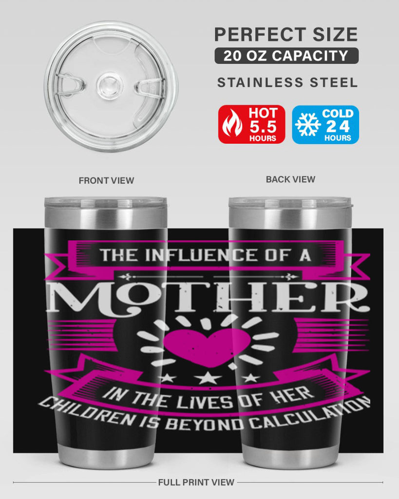 the influence of a mother 31#- mothers day- Tumbler