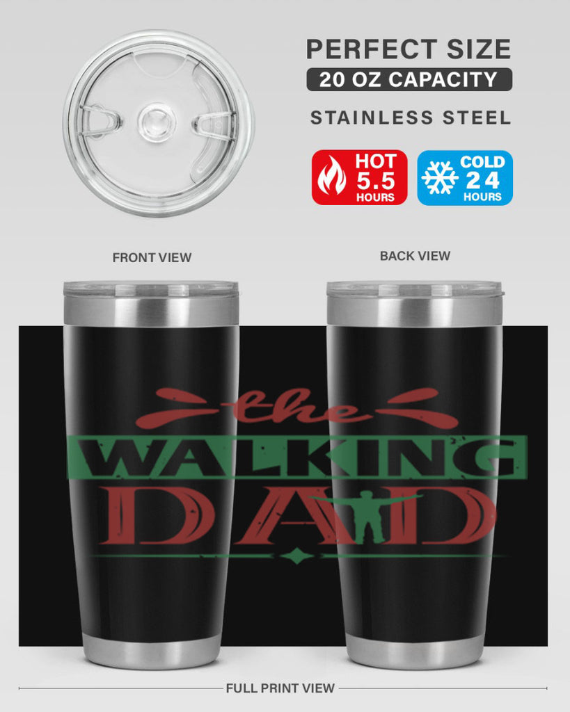 the walking dad 147#- fathers day- Tumbler
