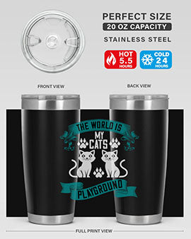 the world is my cats playground Style 119#- cat- Tumbler