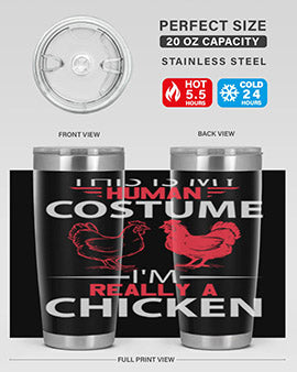 this is human costume im really a chicken Style 2#- chicken- Tumbler