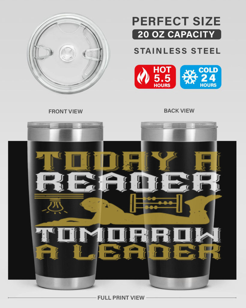 today a reader tomorrow a leader 4#- reading- Tumbler