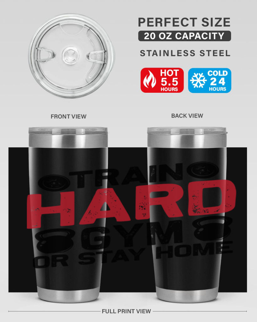 train hard gym or stay home 2#- gym- Tumbler