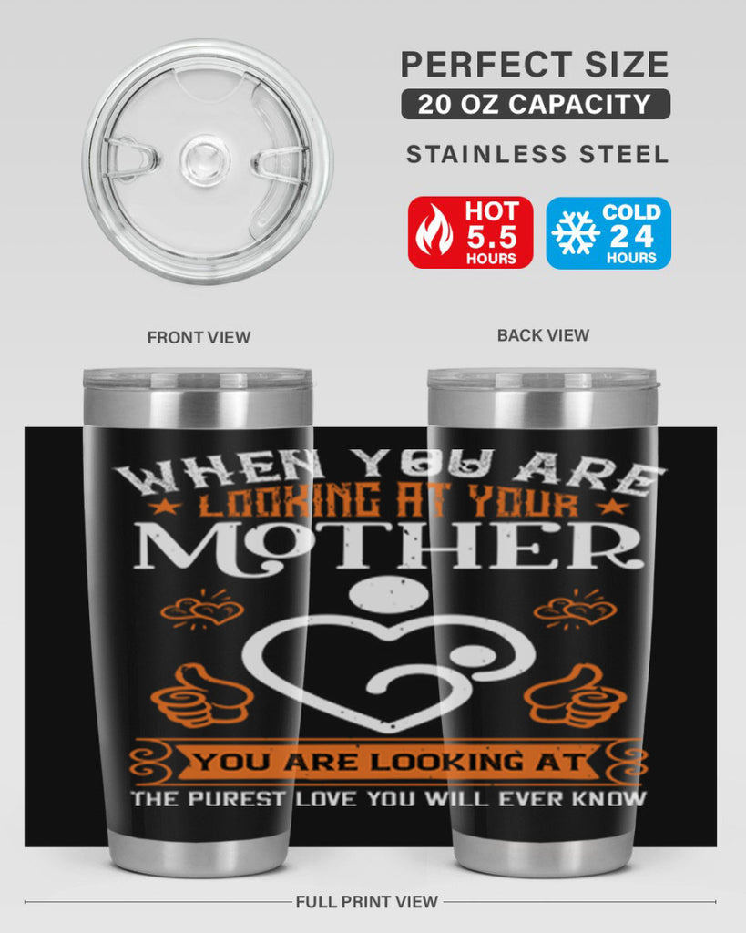 when you are looking 15#- mothers day- Tumbler