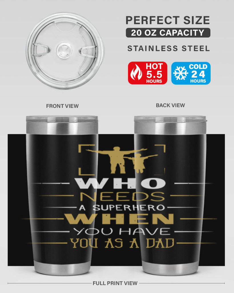 who needs a superhero when you have you as a dad 146#- fathers day- Tumbler
