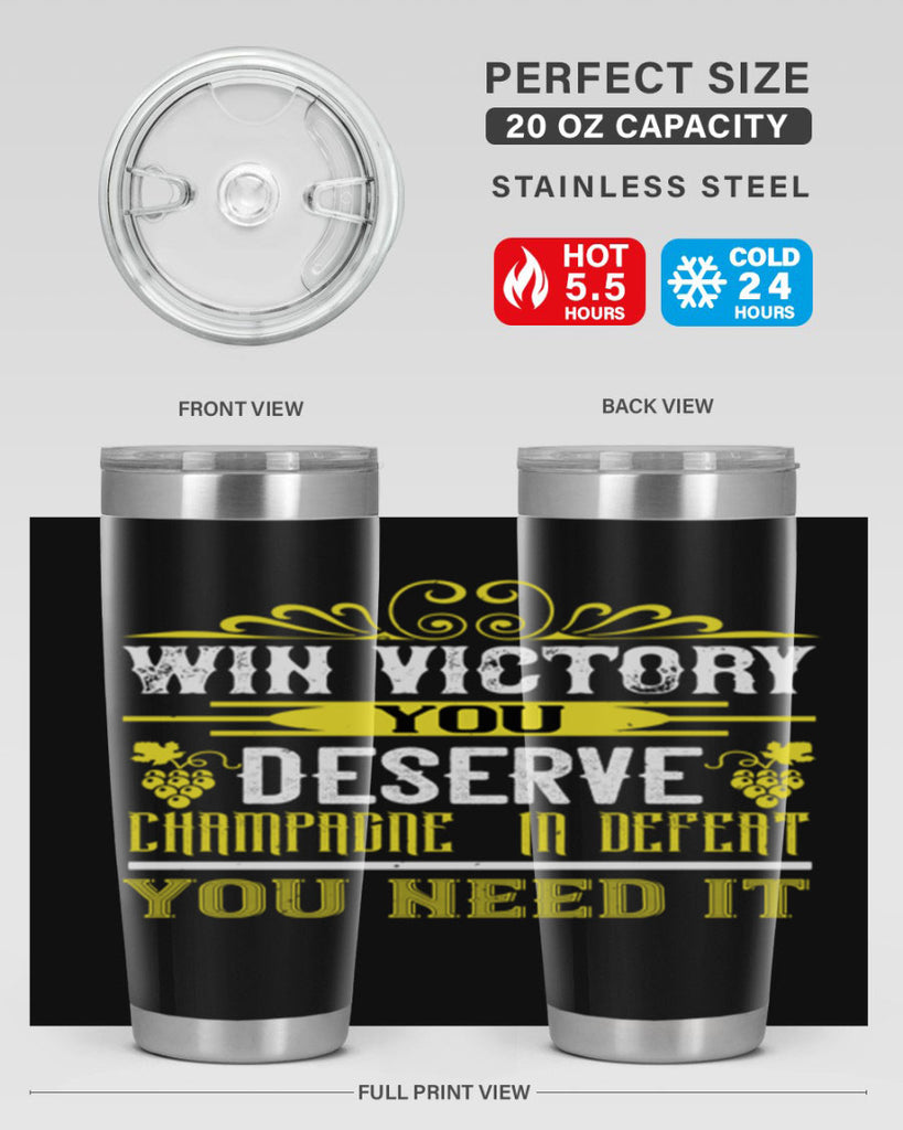win victory you deserve champagne in defent 7#- wine- Tumbler