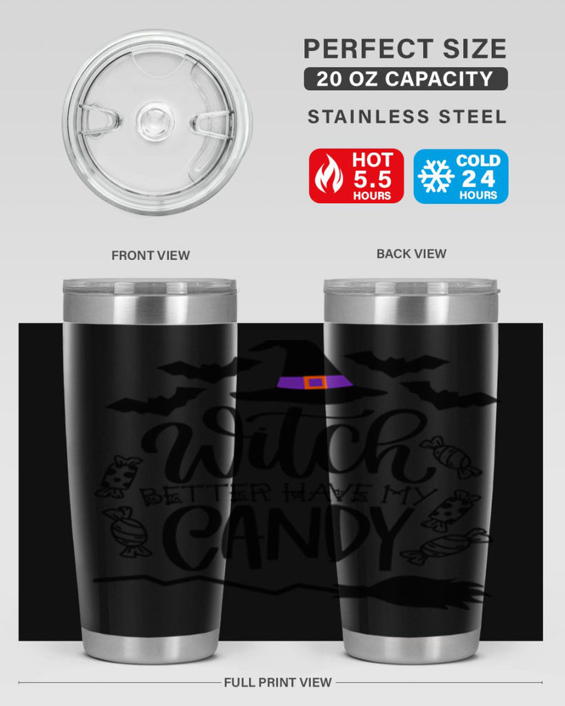 witch better have my candy 9#- halloween- Tumbler