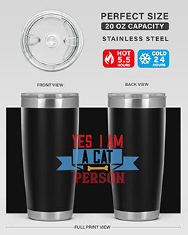 yes i am acat person Style 123#- cat- Tumbler