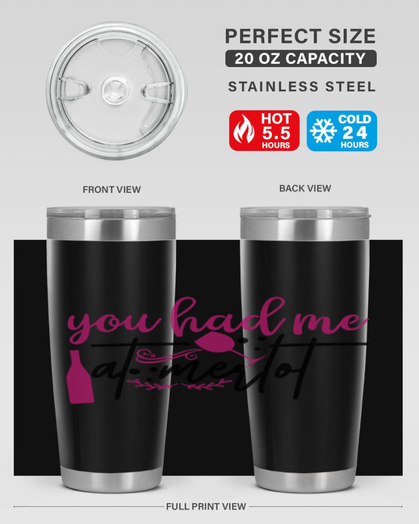 you had me at merlot 138#- wine- Tumbler