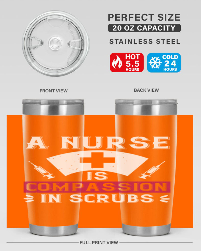 A Nurse is compassion in scrubs Style 273#- nurse- tumbler