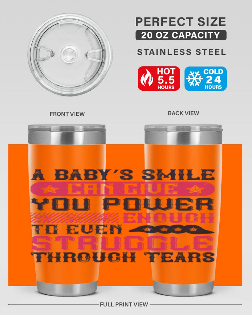 A baby’s smile can give you power… enough to even struggle through tears Style 136#- baby- tumbler