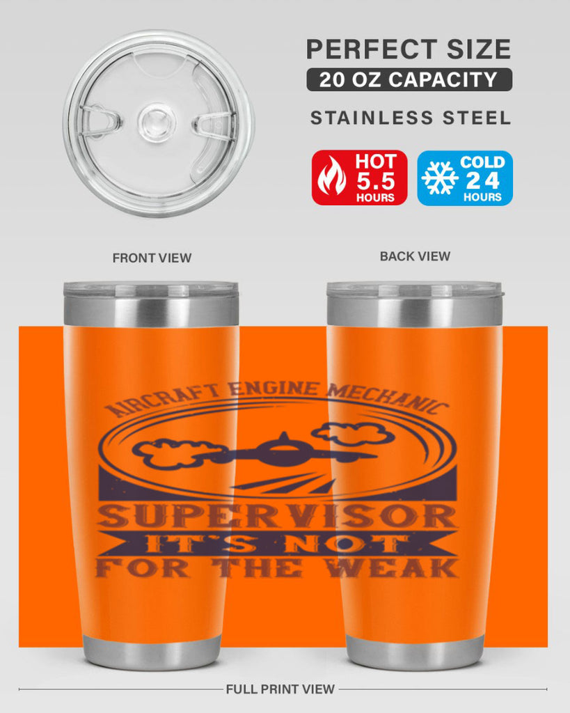 AIRCRAFT ENGINE MECHANIC SUPER VISOR ITS NOT FOR THE WEAK Style 22#- engineer- tumbler