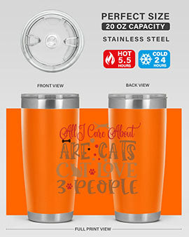 All I Care About Are Cats Cat Love people Style 1#- cat- Tumbler