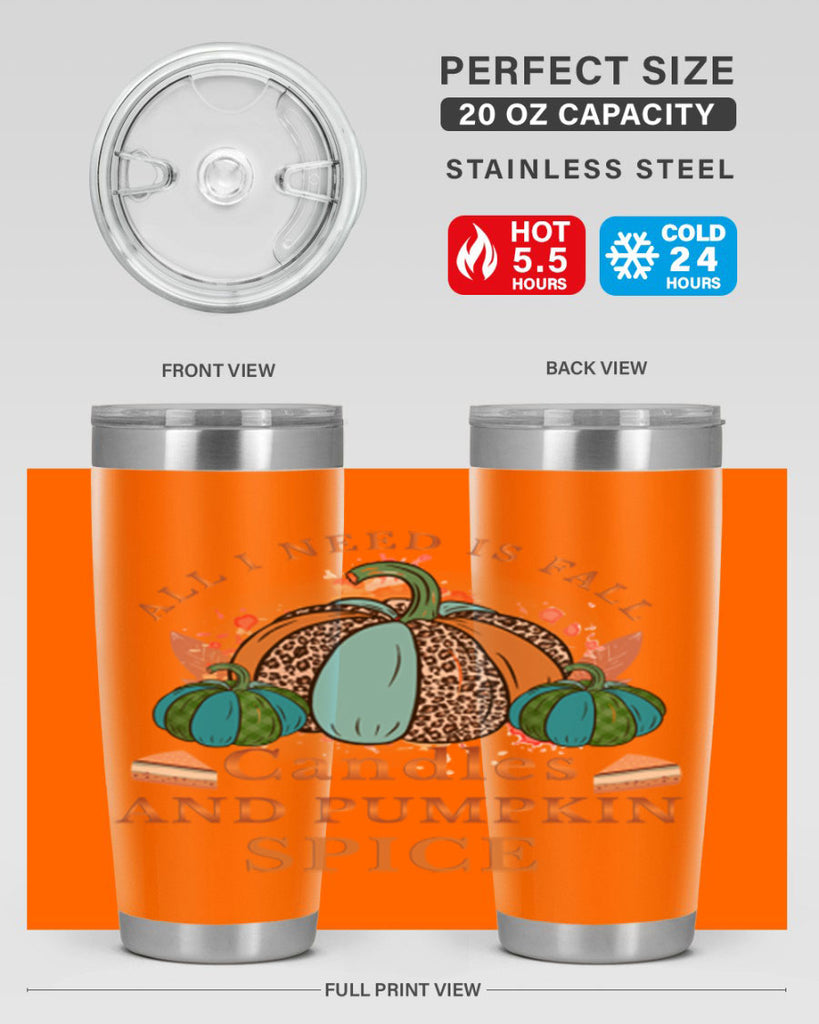 All I Need Is Fall Candles And Pumpkin Spice 5#- fall- Tumbler