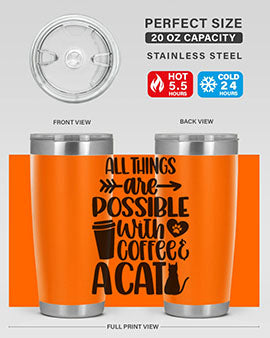 All Things Are Possible Style 74#- cat- Tumbler
