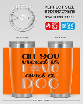 All You Need Is Love Style 36#- dog- Tumbler