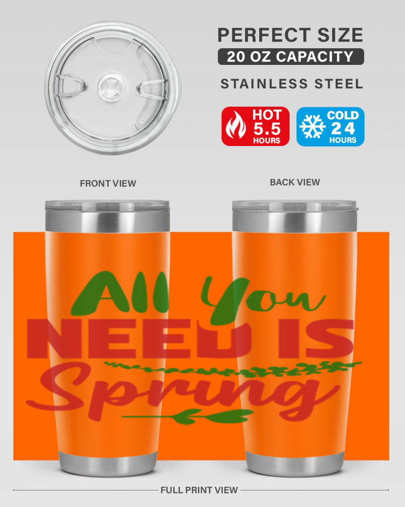 All You Need is Spring 17#- spring- Tumbler