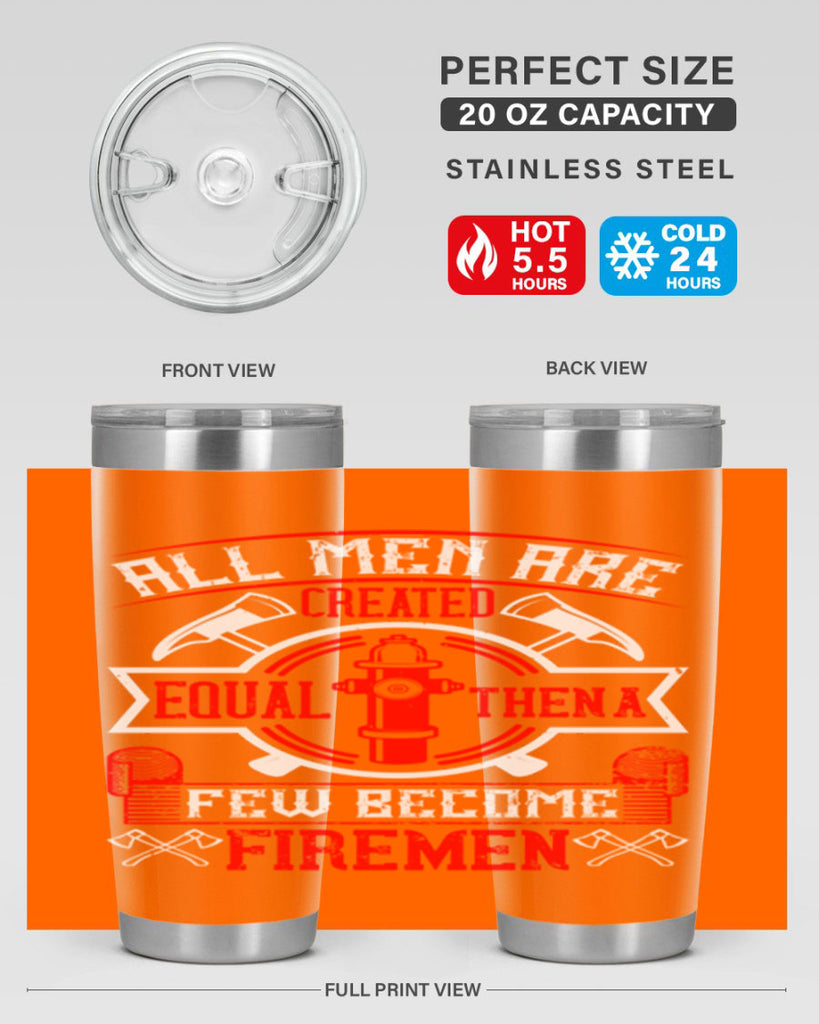 All men are created equal then a few become firemen Style 93#- fire fighter- tumbler