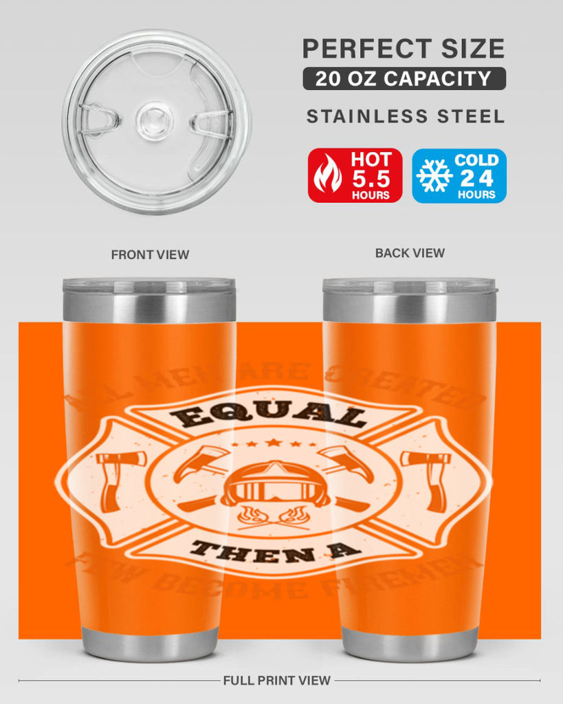 All men are created equal then a few become firemen Style 94#- fire fighter- tumbler