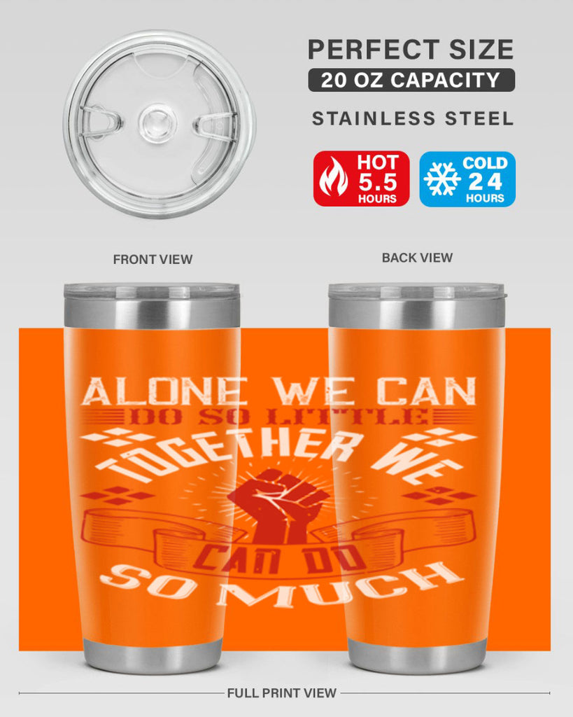 Alone we can do so little together we can do so much Style 4#- coaching- tumbler